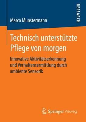 Technisch Unterstutzte Pflege Von Morgen