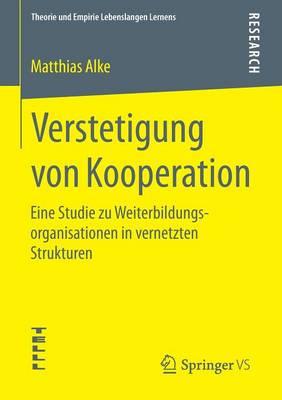 Verstetigung von Kooperation: Eine Studie zu Weiterbildungsorganisationen in vernetzten Strukturen