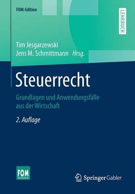 Steuerrecht: Grundlagen Und Anwendungsfalle Aus Der Wirtschaft