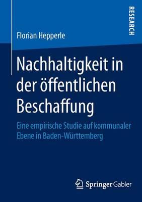 Nachhaltigkeit in der öffentlichen Beschaffung: Eine empirische Studie auf kommunaler Ebene in Baden-Württemberg