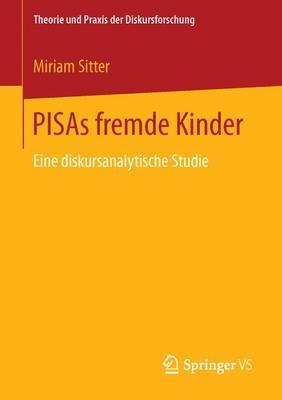 PISAs fremde Kinder: Eine diskursanalytische Studie