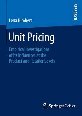 Unit Pricing: Empirical Investigations of its Influences at the Product and Retailer Levels