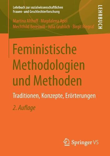 Feministische Methodologien und Methoden: Traditionen, Konzepte, Erörterungen