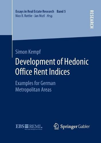 Development of Hedonic Ofﬁce Rent Indices: Examples for German Metropolitan Areas