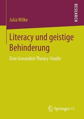 Literacy und geistige Behinderung: Eine Grounded-Theory-Studie