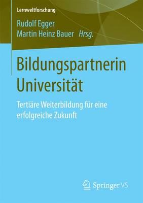 Bildungspartnerin Universität: Tertiäre Weiterbildung für eine erfolgreiche Zukunft