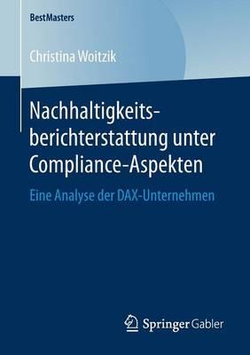 Nachhaltigkeitsberichterstattung unter Compliance-Aspekten: Eine Analyse der DAX-Unternehmen