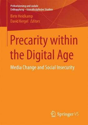 Precarity within the Digital Age: Media Change and Social Insecurity