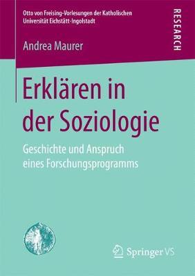 Erklären in der Soziologie: Geschichte und Anspruch eines Forschungsprogramms