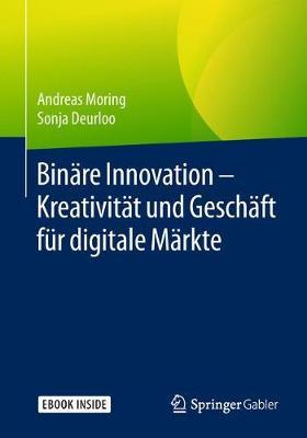 Binare Innovation - Kreativitat und Geschaft fur digitale Markte