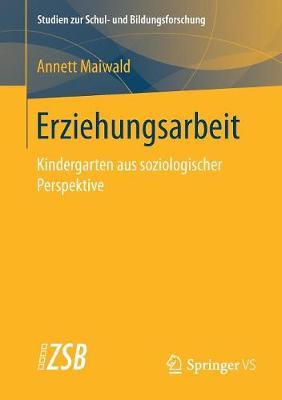 Erziehungsarbeit: Kindergarten aus soziologischer Perspektive