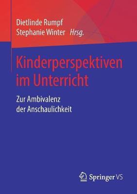 Kinderperspektiven im Unterricht: Zur Ambivalenz der Anschaulichkeit