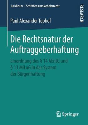 Die Rechtsnatur der Auftraggeberhaftung: Einordnung des § 14 AEntG und § 13 MiLoG in das System der Bürgenhaftung