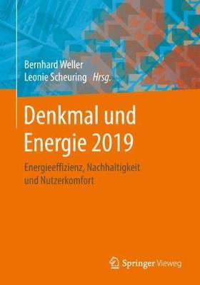 Denkmal und Energie 2019: Energieeffizienz, Nachhaltigkeit und Nutzerkomfort