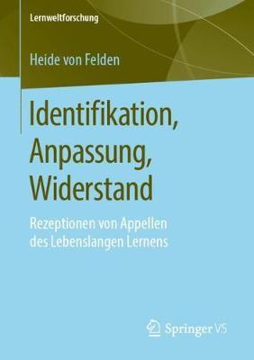 Identifikation, Anpassung, Widerstand: Rezeptionen von Appellen des Lebenslangen Lernens
