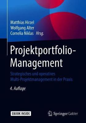 Projektportfolio-Management: Strategisches und operatives Multi-Projektmanagement in der Praxis