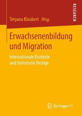 Erwachsenenbildung und Migration: Internationale Kontexte und historische Bezüge