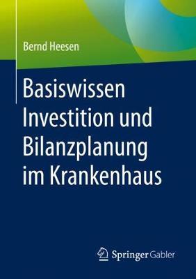 Basiswissen Investition Und Bilanzplanung Im Krankenhaus