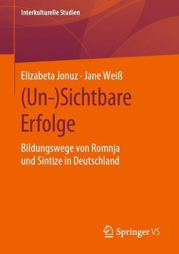 (Un-)Sichtbare Erfolge: Bildungswege von Romnja und Sintize in Deutschland