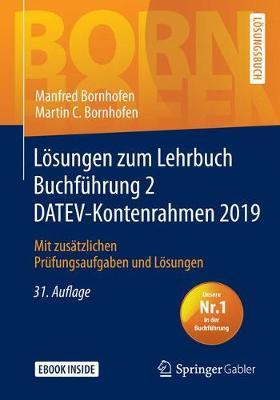 Loesungen Zum Lehrbuch Buchfuhrung 2 Datev-Kontenrahmen 2019: Mit Zusatzlichen Prufungsaufgaben Und Loesungen