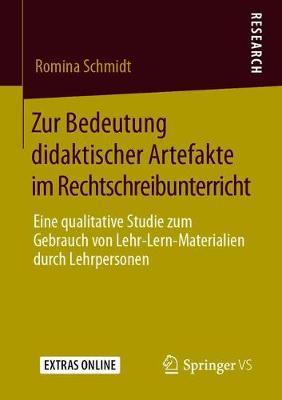 Zur Bedeutung didaktischer Artefakte im Rechtschreibunterricht: Eine qualitative Studie zum Gebrauch von Lehr-Lern-Materialien durch Lehrpersonen