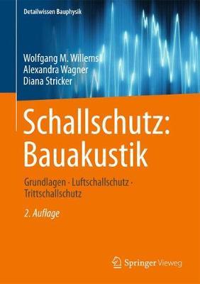 Schallschutz: Bauakustik: Grundlagen - Luftschallschutz - Trittschallschutz