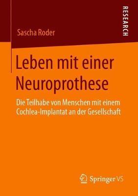 Leben mit einer Neuroprothese: Die Teilhabe von Menschen mit einem Cochlea-Implantat an der Gesellschaft
