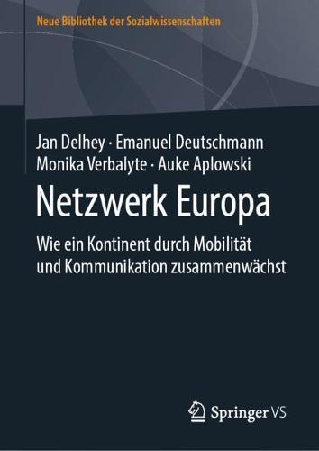 Netzwerk Europa: Wie ein Kontinent durch Mobilität und Kommunikation zusammenwächst