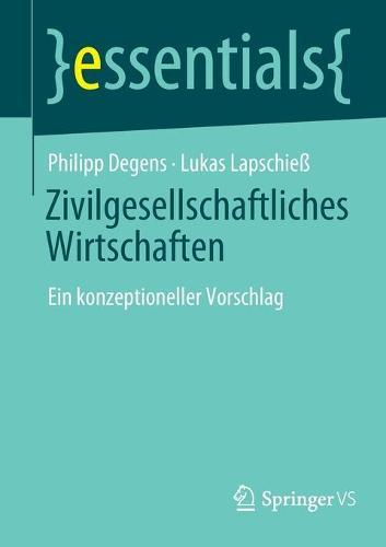 Zivilgesellschaftliches Wirtschaften: Ein konzeptioneller Vorschlag