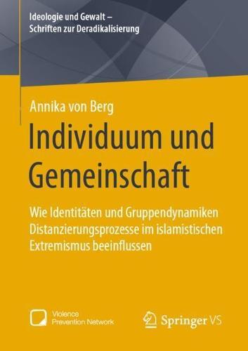 Individuum und Gemeinschaft: Wie Identitäten und Gruppendynamiken Distanzierungsprozesse im islamistischen Extremismus beeinflussen