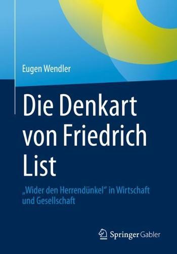 Die Denkart von Friedrich List: „Wider den Herrendünkel“ in Wirtschaft und Gesellschaft