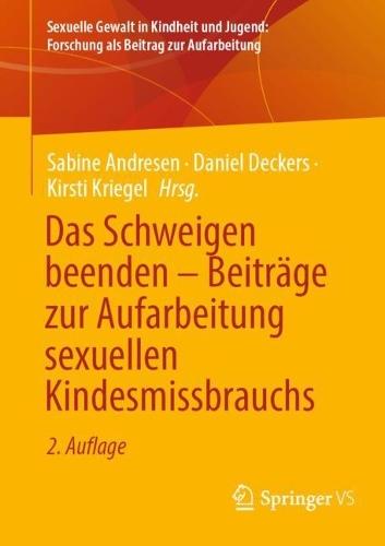 Das Schweigen beenden – Beiträge zur Aufarbeitung sexuellen Kindesmissbrauchs