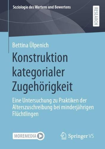 Konstruktion kategorialer Zugehörigkeit: Eine Untersuchung zu Praktiken der Alterszuschreibung bei minderjährigen Flüchtlingen