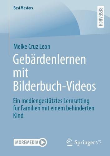 Gebärdenlernen mit Bilderbuch-Videos: Ein mediengestütztes Lernsetting für Familien mit einem behinderten Kind