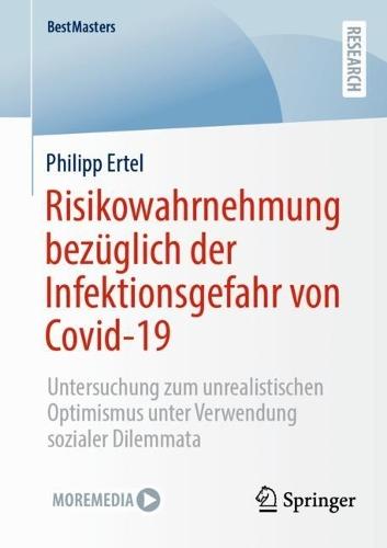 Risikowahrnehmung bezüglich der Infektionsgefahr von Covid-19: Untersuchung zum unrealistischen Optimismus unter Verwendung sozialer Dilemmata