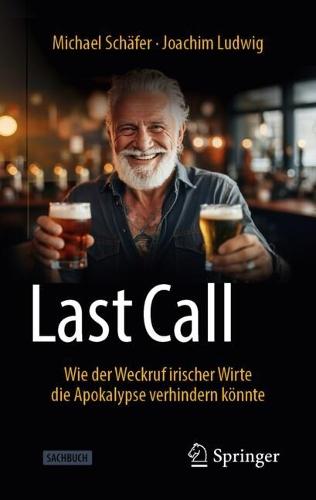 Last Call: Wie der Weckruf irischer Wirte die Apokalypse verhindern könnte