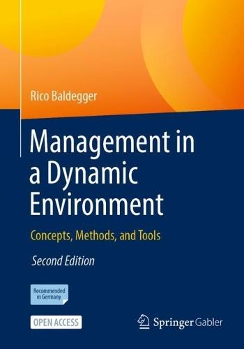Management in a Dynamic Environment: Concepts, Methods, and Tools