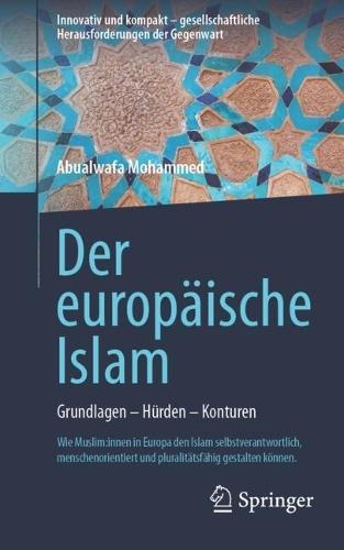 Der europäische Islam: Grundlagen - Hürden - Konturen