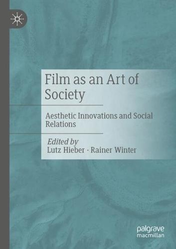 Film as an Art of Society: Aesthetic Innovations and Social Relations