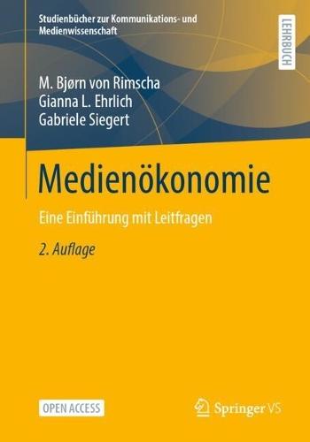 Medienökonomie: Eine Einführung mit Leitfragen