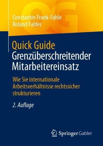 Quick Guide Grenzüberschreitender Mitarbeitereinsatz: Wie Sie internationale Arbeitsverhältnisse rechtssicher strukturieren