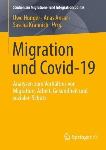 Migration und Covid-19: Analysen zum Verhältnis von Migration, Arbeit, Gesundheit und sozialen Schutz