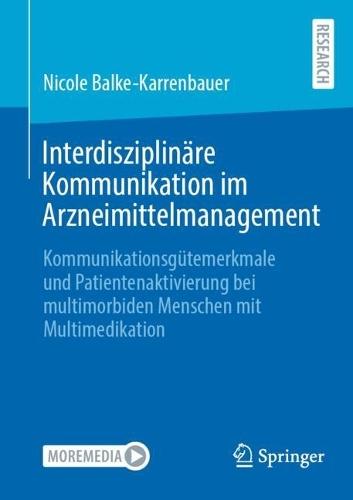 Interdisziplinäre Kommunikation im Arzneimittelmanagement: Kommunikationsgütemerkmale und Patientenaktivierung bei multimorbiden Menschen mit Multimedikation