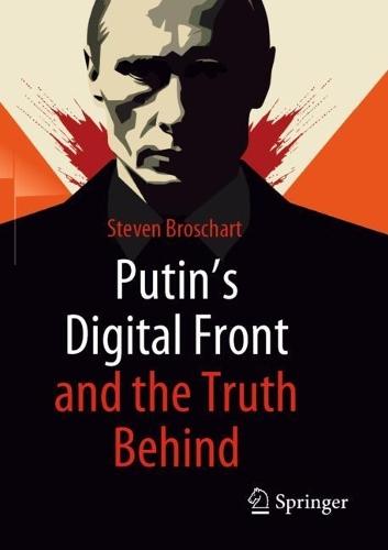 Putin's Digital Front and the Truth Behind