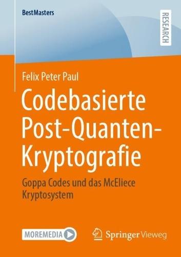 Codebasierte Post-Quanten-Kryptografie: Goppa Codes und das McEliece Kryptosystem
