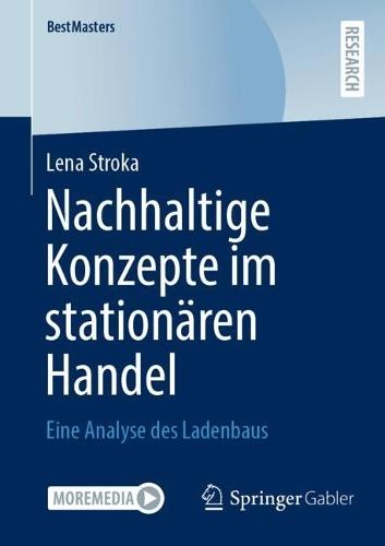 Nachhaltige Konzepte im stationären Handel: Eine Analyse des Ladenbaus