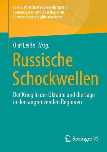 Russische Schockwellen: Der Krieg in der Ukraine und die Lage in den angrenzenden Regionen