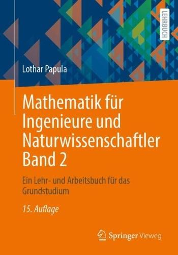 Mathematik für Ingenieure und Naturwissenschaftler Band 2: Ein Lehr- und Arbeitsbuch für das Grundstudium