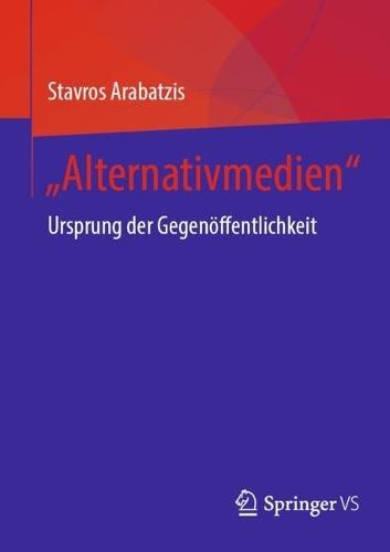 „Alternativmedien“: Ursprung der Gegenöffentlichkeit