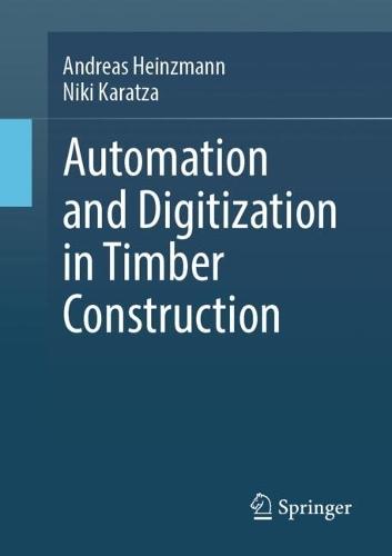Automation and Digitization in Timber Construction